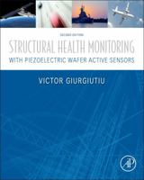 Structural Health Monitoring with Piezoelectric Wafer Actice Sensors 0124186912 Book Cover