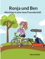 Ronja und Ben: Abschlag in eine neue Freundschaft (German Edition) 3769300076 Book Cover