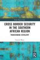 Cross Border Security in the Southern African Region 1032742429 Book Cover