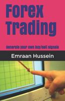 Forex Trading: Generate your own buy/sell signals 1718081421 Book Cover