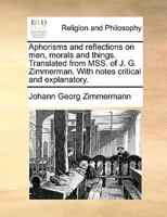 Aphorisms And Reflections On Men, Morals And Things 124608872X Book Cover