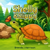 Shelly & Slippy B0HDDFM78K Book Cover