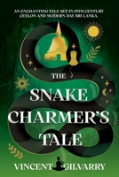 The Snake Charmer's Tale 1923172824 Book Cover
