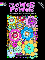 Flower Power Stained Glass Coloring Book 0486483894 Book Cover