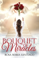 Bouquet Of Miracles B09BYN37GX Book Cover