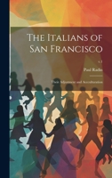 The Italians of San Francisco: Their Adjustment and Accculturation; v.1 1019367237 Book Cover