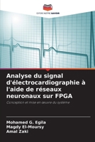 Analyse du signal d'électrocardiographie à l'aide de réseaux neuronaux sur FPGA (French Edition) 6207415507 Book Cover