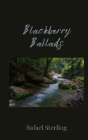 Blackberry Ballads 1805675451 Book Cover