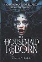 The Housemaid Reborn: A Chilling Novel of Suspense with a Shocking Twist B0C8R9DD4L Book Cover