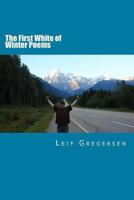 The First White of Winter Poems 1493707140 Book Cover