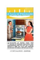 A Taste of Frigidaire 1492215015 Book Cover