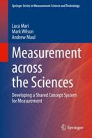 Measurement across the Sciences: Developing a Shared Concept System for Measurement 3030655571 Book Cover