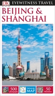 Beijing and Shanghai (Eyewitness Travel Guides) 0756660920 Book Cover
