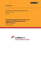 Change Management: Ursachen Und Umgang Mit Widerstanden Bei Crm-Projekten 364055891X Book Cover