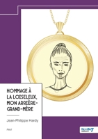 Hommage à La Loiseleux, mon arrière-grand-mère 2385918293 Book Cover