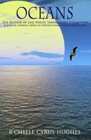 Oceans (Author Of Life Poetic Inspirations: A Divinely Inspired Poem & Psalm Collection) 1979228175 Book Cover