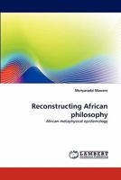 Reconstructing African Philosophy 3843372217 Book Cover