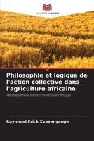 Philosophie et logique de l'action collective dans l'agriculture africaine (French Edition) 6208355788 Book Cover
