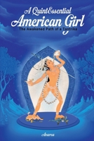 A Quintessential “American Girl”: The Awakened Path of a Tantrika 1969201088 Book Cover