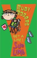 Ruby Rogers: Get a Life! 0747583242 Book Cover