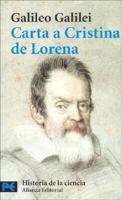 Carta a Cristina de Lorena y otros textos sobre ciencia y religión 198758161X Book Cover