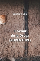 El Señor de la Droga (ADVENTURE) B0CN9PCRRF Book Cover