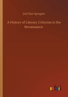 A History of Literary Criticism in the Renaissance 3752426373 Book Cover