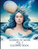Goddess of Nature Vol. 2 Coloring Book B0BW2C38QT Book Cover
