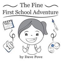 The fine first school adventure: Picture Books, Preschool Books, Ages 3-6, Kids Book. 1722287284 Book Cover