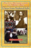 Echoes from Medieval Halls: Past-Life Memories from the Middle Ages (Did You Live Then?) 1475248156 Book Cover
