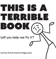 This is a Terrible Book - Will You Help Me Fix It? 1737954222 Book Cover