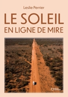 Le Soleil en ligne de mire (French Edition) 2386738728 Book Cover