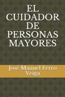 El Cuidador de Personas Mayores B087629N8C Book Cover