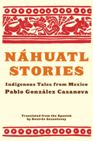 Náhuatl Stories: Indigenous Tales from Mexico 0864738331 Book Cover