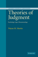 Theories of Judgment: Psychology, Logic, Phenomenology 0521101905 Book Cover