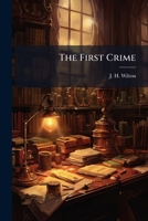 The First Crime... 1278278117 Book Cover