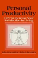 Personal Productivity: How to Increase Your Satisfaction in Living 0873324633 Book Cover