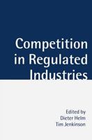 Competition in Regulated Industries 019829252X Book Cover