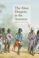 The Akan Diaspora in the Americas 0199922853 Book Cover