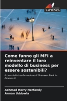 Come fanno gli MFI a reinventare il loro modello di business per essere sostenibili? 6203760544 Book Cover