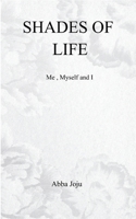 Shades Of Life Me, myself and I 9372133477 Book Cover