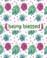 Being Blessed: Cactus Notebook for Journaling, College Ruled Notebook, Succulent Writing Notebook Journal, Inspirational School and Work Notebook, 7.5 x 9.25 Inches 1676549900 Book Cover