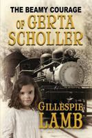 The Beamy Courage of Gerta Scholler 197653657X Book Cover