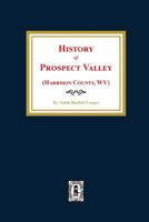 (harrison County, West Virginia) History of Prospect Valley 0893089516 Book Cover