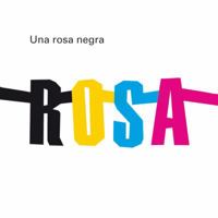 Rosa: Una rosa negra 8498254531 Book Cover