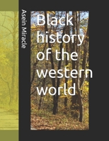 Black history of the western world B0FMQ9TBDK Book Cover