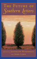 The Future of Southern Letters 0195097823 Book Cover