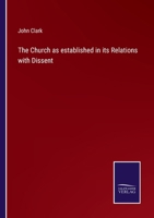 The Church as Established in Its Relations with Dissent 1165108631 Book Cover