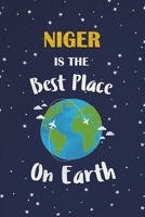 Niger Is The Best Place On Earth: Niger Souvenir Notebook 1691339733 Book Cover