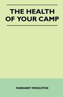 The Health of Your Camp 1446539768 Book Cover